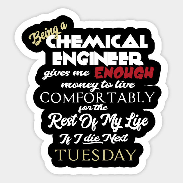 Being a chemical engineer Sticker by AshStore